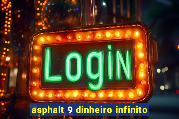 asphalt 9 dinheiro infinito